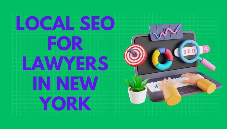 Local SEO For Lawyers In New York Local SEO For Lawyers In New York
