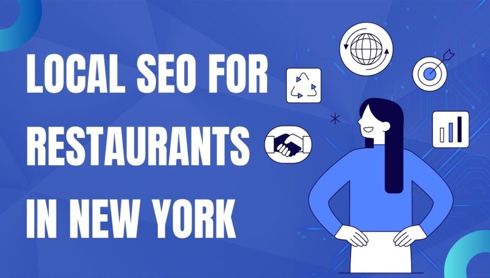 Local SEO For Restaurants In New York Local SEO For Restaurants In New York